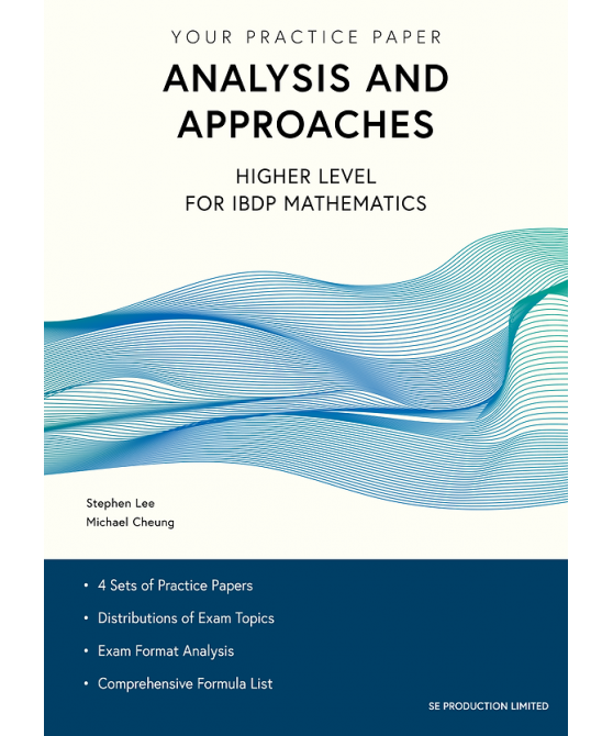 Your Practice Paper - Analysis and Approaches Higher Level for IBDP Mathematics