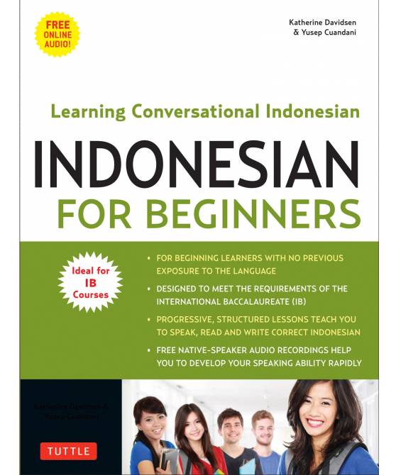 Indonesian for Beginners: Learning Conversational Indonesian (With Free Online Audio and  manga illustrations throughout)  IDEAL FOR IB COURSE!