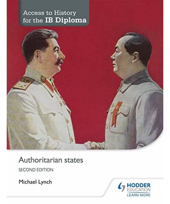 Access to History for the IB Diploma: Authoritarian States, 2nd Edition
