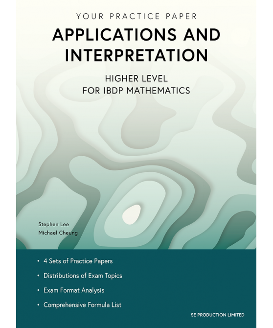 Your Practice Paper - Applications and Interpretation HL for IBDP Mathematics  (EBOOK)