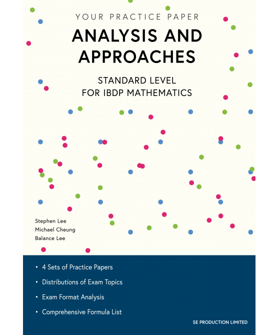 Your Practice Paper- Analysis and Approaches Standard Level for IBDP Mathematics