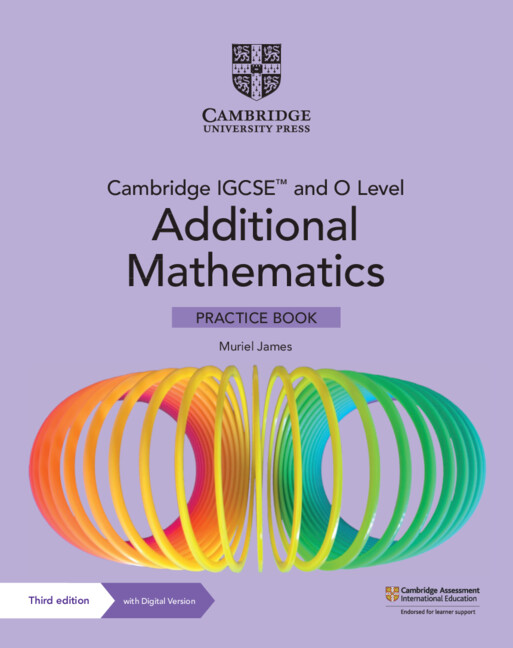9781009293754 Cambridge IGCSE Additional Mathematics Practice Book